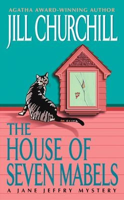 The House of Seven Mabels: A Jane Jeffry Mystery by Churchill, Jill