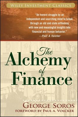 The Alchemy of Finance by Soros, George