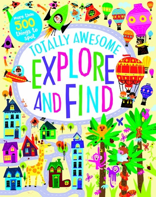 Totally Awesome Explore and Find by Parragon Books