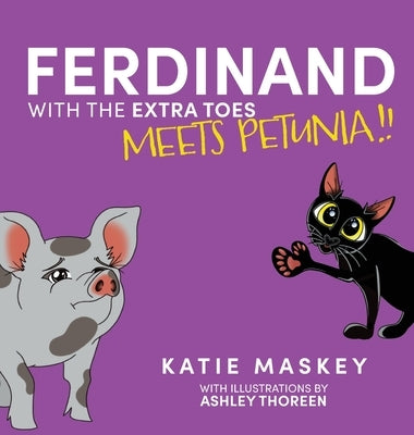 Ferdinand with the Extra Toes Meets Petunia by Maskey, Katie