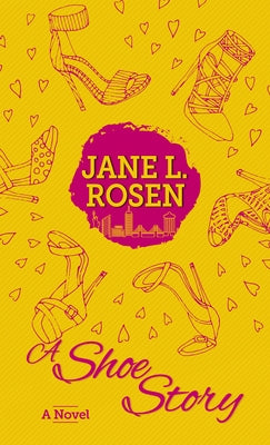 A Shoe Story by Rosen, Jane L.