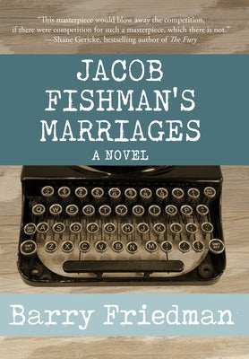 Jacob Fishman's Marriages by Friedman, Barry