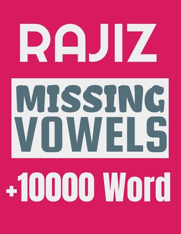 Rajiz Missing Vowels puzzle: Plus 10000 Missing Vowels Puzzle for Adults by Puzzles, Rajiz