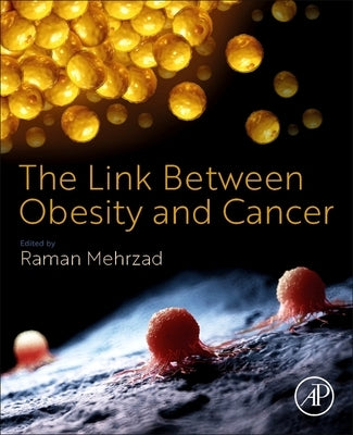 The Link Between Obesity and Cancer by Mehrzad, Raman