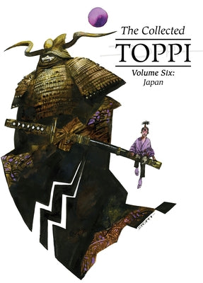 The Collected Toppi Vol.6: Japan by Toppi, Sergio