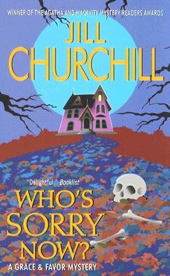 Who's Sorry Now?: A Grace & Favor Mystery by Churchill, Jill