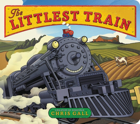 The Littlest Train by Gall, Chris