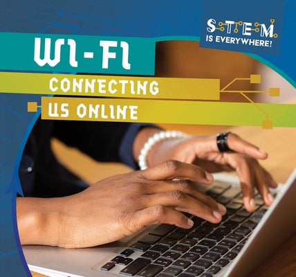 Wi-Fi: Connecting Us Online by Martin, Emmett