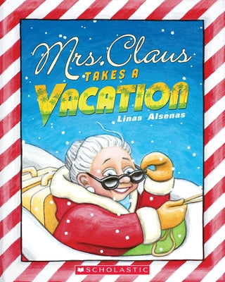 Mrs. Claus Takes a Vacation by Alsenas, Linas