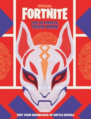 Fortnite (Official): The Ultimate Trivia Book by Epic Games