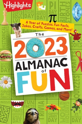 The 2023 Almanac of Fun: A Year of Puzzles, Fun Facts, Jokes, Crafts, Games, and More! by Highlights