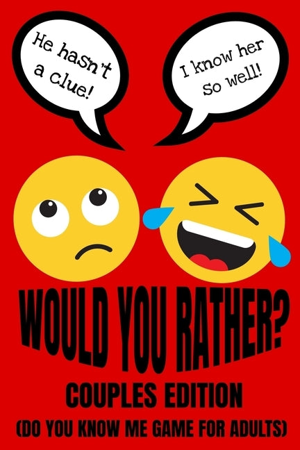 Would You Rather Couples Edition (Do You Know Me Game For Adults): Fun Conversation Starters And Relationship Questions (Romantic Love Edition) Valent by Press, Play with Me