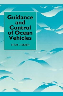 Guidance Control of Ocean Vehicles by Fossen