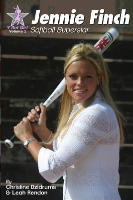 Jennie Finch: Softball Superstar by Rendon, Leah