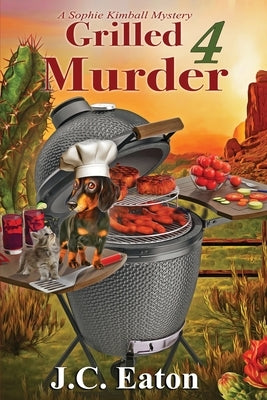 Grilled 4 Murder by Eaton, J. C.
