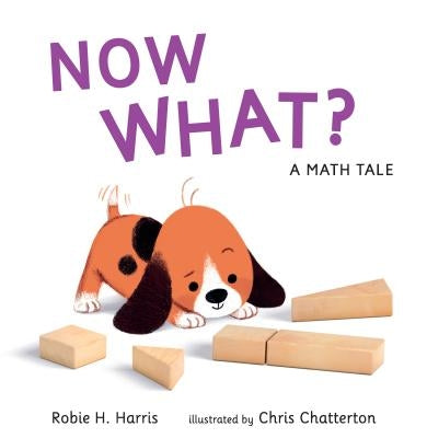 Now What? a Math Tale by Harris, Robie H.