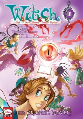 W.I.T.C.H.: The Graphic Novel, Part V. the Book of Elements, Vol. 4 by Disney