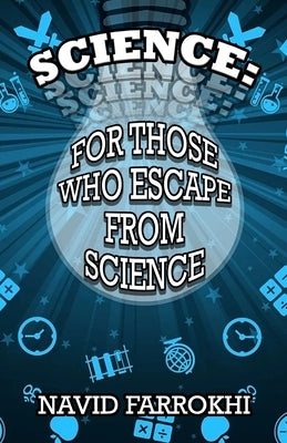 Science: For Those Who Escape From Science by Farrokhi, Navid