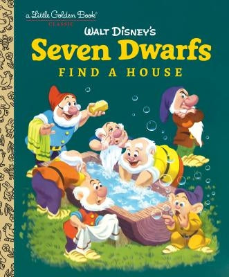 Seven Dwarfs Find a House (Disney Classic) by North Bedford, Annie