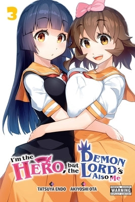 I'm the Hero, But the Demon Lord's Also Me, Vol. 3 by Ota, Akiyoshi