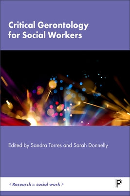 Critical Gerontology for Social Workers by Torres, Sandra