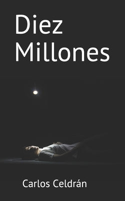 10 Millones by Celdran, Carlos