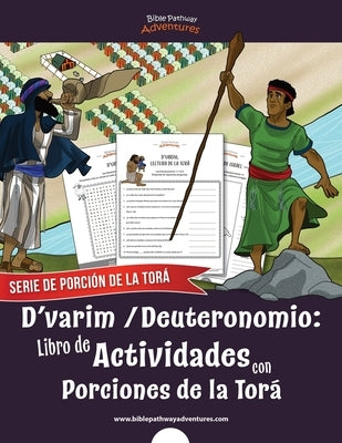D'varim Deuteronomio: Libro de Actividades con Porciones de la Torá by Adventures, Bible Pathway