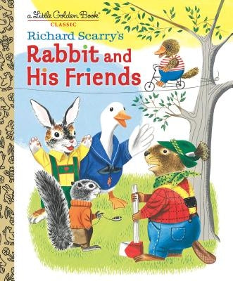 Richard Scarry's Rabbit and His Friends by Scarry, Richard