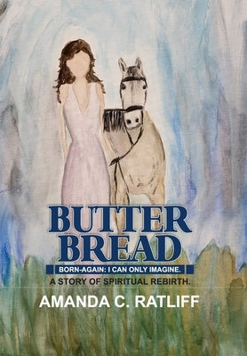 Butter Bread by Ratliff, Amanda C.