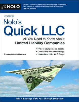 Nolo's Quick LLC: All You Need to Know about Limited Liability Companies by Mancuso, Anthony