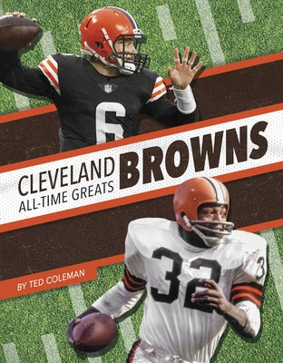Cleveland Browns All-Time Greats by Coleman, Ted