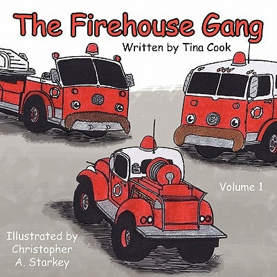The Firehouse Gang by Cook, Tina