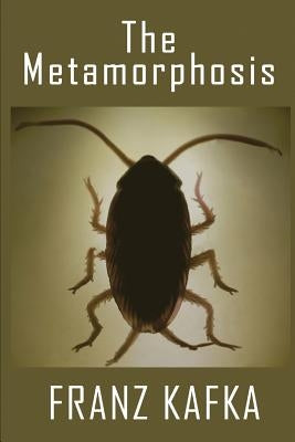 The Metamorphosis by Kafka, Franz