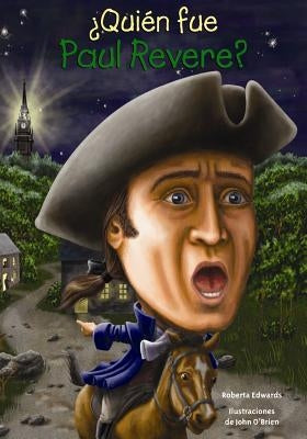 Quien Fue Paul Revere? by Edwards, Roberta