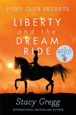 Liberty and the Dream Ride by Gregg, Stacy