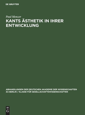 Kants Ästhetik in ihrer Entwicklung by Menzer, Paul