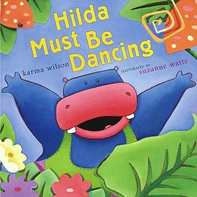 Hilda Must Be Dancing by Wilson, Karma