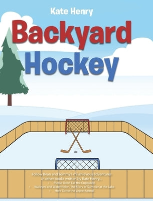 Backyard Hockey by Henry, Kate