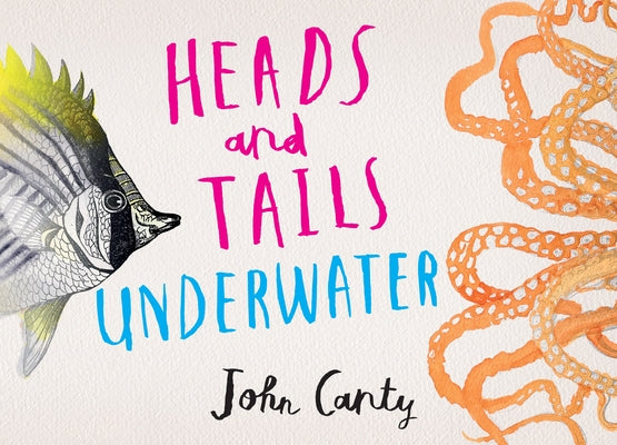 Heads and Tails: Underwater by Canty, John