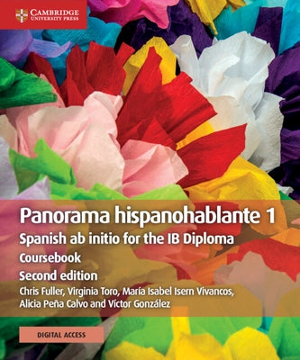 Panorama Hispanohablante 1 Coursebook with Digital Access (2 Years): Spanish AB Initio for the Ib Diploma by Fuller, Chris