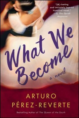 What We Become by Perez-Reverte, Arturo