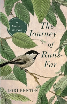 The Journey of Runs-Far: a Kindred novella by Benton, Lori