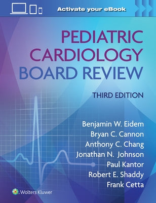 Pediatric Cardiology Board Review by Eidem, Benjamin W.