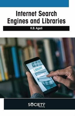 Internet Search Engines and Libraries by B. Agadi, Kotrayya