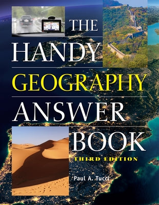 The Handy Geography Answer Book by Tucci, Paul A.