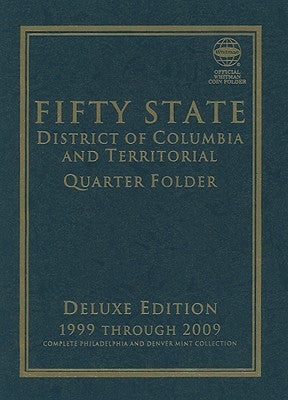 Fifty State Commemorative Quarter Folder: 1999 Through 2009, Complete Philadelphia & Denver Mint Collection by Whitman Coin Book and Supplies
