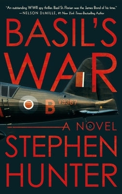 Basil's War: A WWII Spy Thriller by Hunter, Stephen