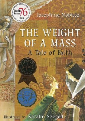 The Weight of a Mass: A Tale of Faith by Nobisso, Josephine