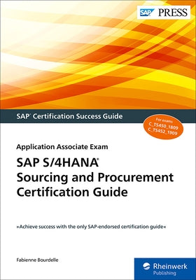 SAP S/4hana Sourcing and Procurement Certification Guide: Application Associate Exam by Bourdelle, Fabienne