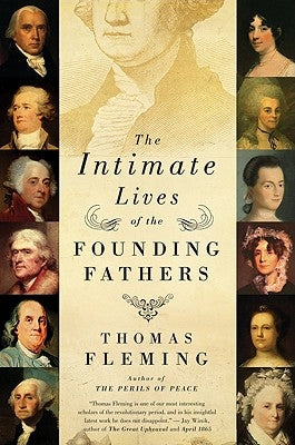 The Intimate Lives of the Founding Fathers by Fleming, Thomas